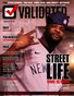Validated Magazine ft. Street Life