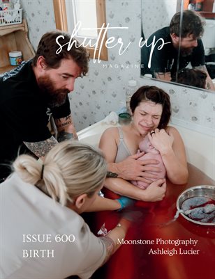 Shutter Up Magazine Issue 600 Birth