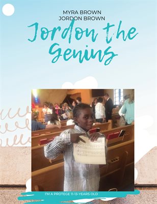 Jordon the Genius- "I am a Protege" 11-13 Years Old
