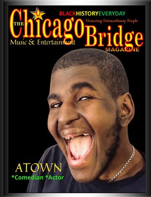 The Chicago Bridge Magazine Black History Everyday An Extraordinary Comedian/Actor ATOWN