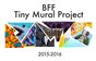 BFF Tiny Mural Project