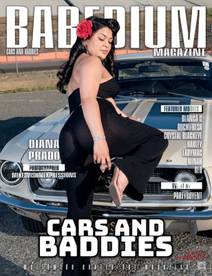 DIANA PRADO - BABEDIUM MAGAZINE | CARS AND BADDIES ISSUE VOLUME FOUR