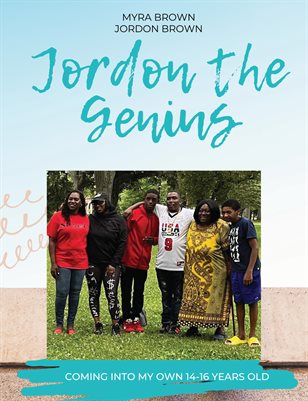 Jordon the Genius " Coming Into My Own"-14 To 16 Years Old