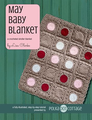 May Baby Blanket Crochet Pattern and Tutorial