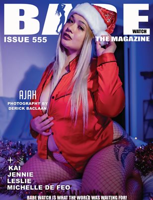 BABE WATCH ISSUE 555 FT. AJAH