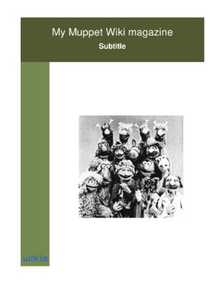 My Muppet Wiki magazine (3)