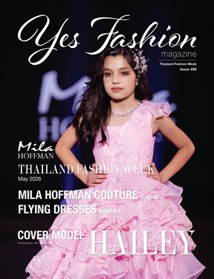Yes Fashion Magazine, Issue #99 v3, Thailand Fashion Week, May 2026, Mila Hoffman Couture