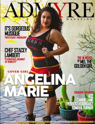 ADMYRE MAGAZINE ISSUE 1 (ANGELINA MARIE)