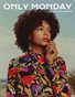 ONLY MONDAY MAGAZINE NO. 97 NOVEMBER 2023