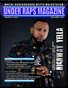 Under Raps Magazine Vol. 19 Carrying a Legacy with Swishahouse Artist Highway Yella & I'm Him The Rise of Kevin Gates March 2022