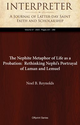 The Nephite Metaphor of Life as a Probation: Rethinking Nephi’s Portrayal of Laman and Lemuel