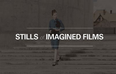 Stills of Imagined Films (revised) 