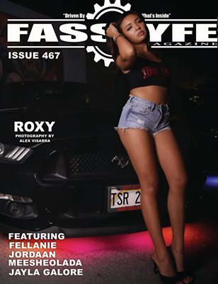 FASS LYFE ISSUE 467 FT ROXY