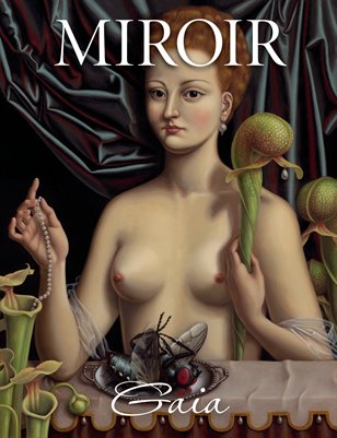 MIROIR MAGAZINE • Gaia • Madeline von Foerster