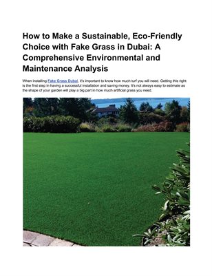 How to Make a Sustainable, Eco-Friendly Choice with Fake Grass in Dubai: A Comprehensive Environmental and Maintenance Analysis