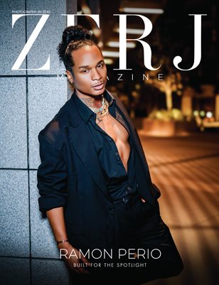 Ramon Perio: Built For The Spotlight | ZERJ Magazine
