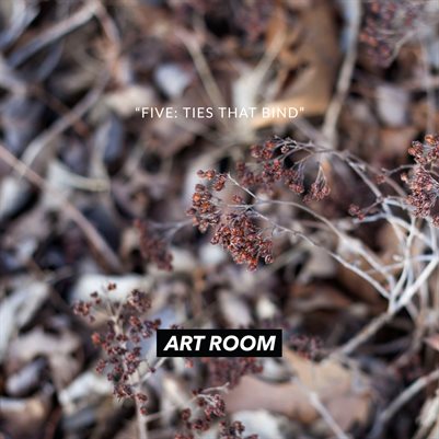 FIVE: Ties That Bind