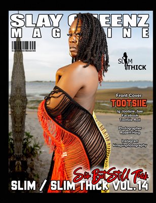 Slay Queenz Magazine Slim / Slim Thick Vol. 14 'Slim But Still Thick'