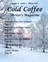Cold Coffee Writer's Magazine - Winter 2013