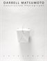 Darrell Matsumoto Constructed Photographs: Catalogue