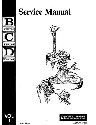 Wheel Horse Series B C D Volume 1 Lawn Tractor Manual