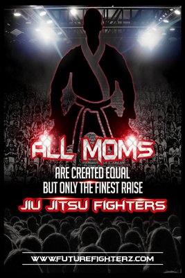 All MOMS are created equal poster - BJJ