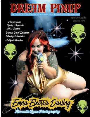 Dream Pinup Magazine Emma Electra Darling Cover by Nomadic Ryan  Photography space invasion Volume 1