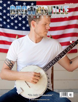 Brownsville Talent Magazine March 2016 Edition