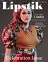 Lipstik Magazine CELEBRATION Issue 6 Volume 10 22'