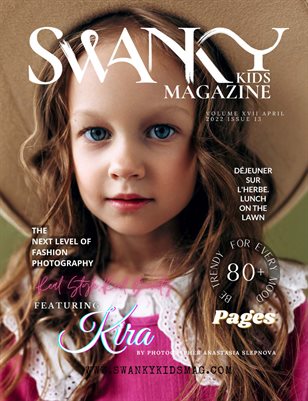 Swanky Kids Magazine APRIL 2022 VOL XVII Issue 13