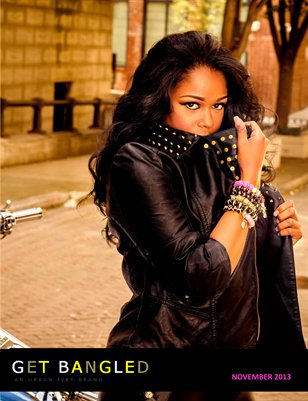  GET BANGLED: DEC '13 LOOKBOOK "HOLIDAY KISSES" GET BANGLED: NOV '13 LOOKBOOK "WILD HEARTS"