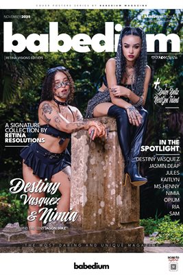 DESTINY VASQUEZ & NIMIA RETINA VISIONS EDITION - BABEDIUM MAGAZINE COVER POSTER