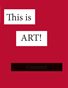 This is ART!