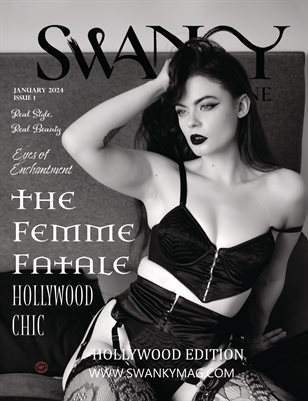 SWANKY MAGAZINE: THE HOLLYWOOD EDITION 2024 ISSUE 1