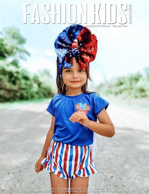Fashion Kids Magazine | 2021 Patriotic Special - 3rd Edition