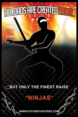 All Dads are created equal Poster - Ninjas