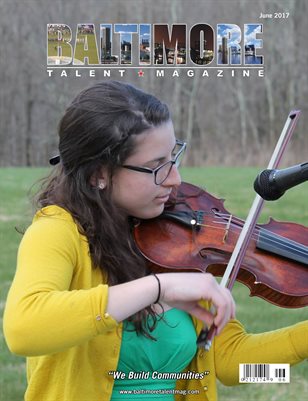 Baltimore Talent Magazine June 2017 Edition