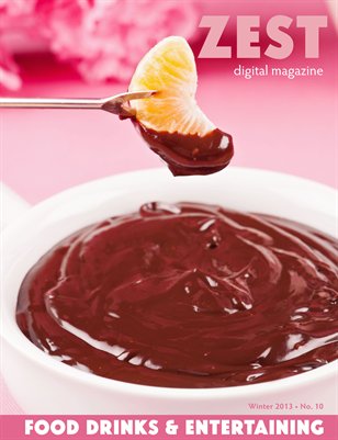 ZEST: Food, Drinks & Entertaining - Winter 2013