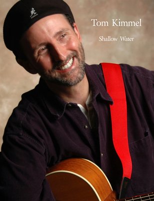Tom Kimmel: Shallow Water
