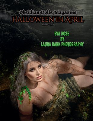 Obsidian Dolls Magazine: Halloween in April 2026 Volume 1 Eva Rose Cover