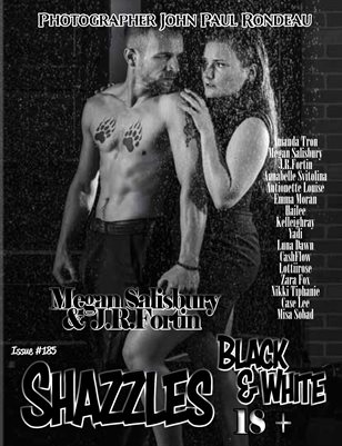 Shazzles Black & White Issue #185. Cover Models JR Fortin & Megan Salisbury