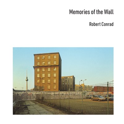 Memories of the Wall