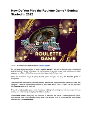 How Do You Play the Roulette Game? Getting Started in 2022