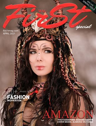 The FIRST Magazine Special SPRING Issue April 2021 vol.3