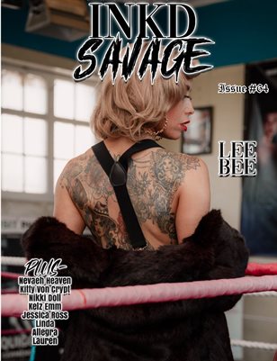 Inkd Savage Magazine Issue #64 - Lee Bee