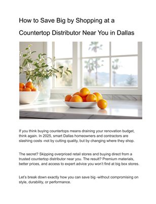 How to Save Big by Shopping at a Countertop Distributor Near You in Dallas
