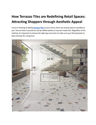 How Terrazzo Tiles are Redefining Retail Spaces: Attracting Shoppers through Aesthetic Appeal