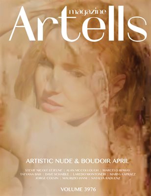 ARTELLS MAGAZINE - ARTISTIC NUDE & BOUDOIR APRIL (Vol 3976) +18