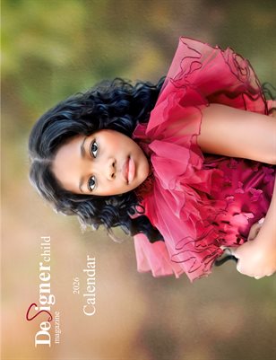 Designer Child Magazine 2026 Annual Calendar