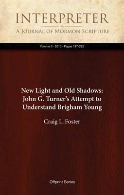New Light and Old Shadows: John G. Turner’s Attempt to Understand Brigham Young
